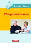 Cover: In guten H&auml;nden - Pflegebasiswissen / Sch&uuml;lerbuch - Cornelsen Verlag