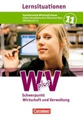 Cover: Wirtschaft f&uuml;r Fachoberschulen und H&ouml;here Berufsfachschulen - W plus... / Pflichtbereich 11 - Wirtschaft und Verwaltung - Cornelsen Verlag