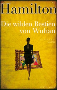 Abbildung von: Die wilden Bestien von Wuhan - Kein & Aber