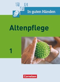 Bild vergrößern Bild: In guten Händen - Altenpflege - Band 1 - Cornelsen Verlag