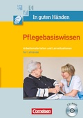Cover: In guten H&auml;nden - Pflegebasiswissen - Cornelsen Verlag