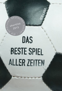 Abbildung von: Das beste Spiel aller Zeiten - Kein & Aber