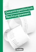 Cover: Repetitorium - Wirtschaft und Verwaltung / Gesamtrepetitorium Rechnungswesen - Cornelsen Verlag