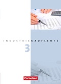 Cover: Industriekaufleute - Ausgabe 2011 - 3. Ausbildungsjahr: Lernfelder 10-12 - Cornelsen Verlag