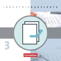 Abbildung von: Industriekaufleute - Ausgabe 2011 - 3. Ausbildungsjahr: Lernfelder 10-12 - Cornelsen Verlag