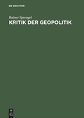 Cover: Kritik der Geopolitik - De Gruyter Akademie Forschung