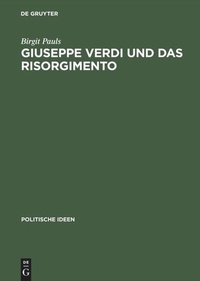 Enlarge image Cover: Giuseppe Verdi und das Risorgimento - De Gruyter Akademie Forschung