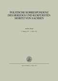 Cover: Politische Korrespondenz des Herzogs und Kurf&uuml;rsten Moritz von Sachsen / Bd. V: 9. Januar 1551 - 1. Mai 1552 - De Gruyter