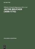 Cover: Jacob Brucker (1696-1770) - De Gruyter Akademie Forschung