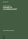 Cover: Kinder im Klassenkampf - De Gruyter Akademie Forschung