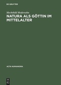 Cover: Natura als G&ouml;ttin im Mittelalter - De Gruyter Akademie Forschung