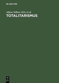 Abbildung von: Totalitarismus - De Gruyter Akademie Forschung