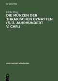 Abbildung von: Die Münzen der thrakischen Dynasten (5.-3. Jahrhundert v. Chr.) - De Gruyter Akademie Forschung