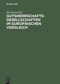 Cover: Gutsherrschaftsgesellschaften im europ&auml;ischen Vergleich - De Gruyter Akademie Forschung