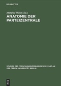 Cover: Anatomie der Parteizentrale - De Gruyter Akademie Forschung