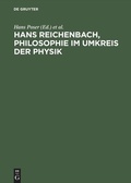 Cover: Hans Reichenbach, Philosophie im Umkreis der Physik - De Gruyter Akademie Forschung