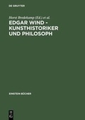 Cover: Edgar Wind - Kunsthistoriker und Philosoph - De Gruyter
