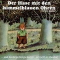 Cover: Der Hase mit den himmelblauen Ohren /Das Elefantenkind /Hugo der Babyl&ouml;we - Leuberg-Edition