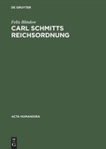 Cover: Carl Schmitts Reichsordnung - De Gruyter Akademie Forschung