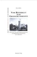 Cover: Vom Rittergut zum Gro&szlig;grundbesitz - De Gruyter Akademie Forschung