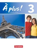 Cover: &Agrave; plus ! - Franz&ouml;sisch als 1. und 2. Fremdsprache - Ausgabe ab 2012 - Band 3 - Cornelsen Verlag