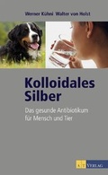 Cover: Kolloidales Silber - AT Verlag