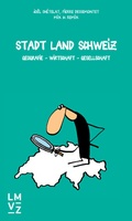 Cover: Stadt Land Schweiz - Lehrmittelverlag Z&uuml;rich