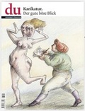 Cover: du - Zeitschrift f&uuml;r Kultur / Karikatur - Du Kulturmedien