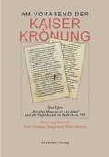 Cover: Am Vorabend der Kaiserkr&ouml;nung - De Gruyter Akademie Forschung