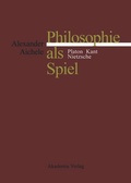 Cover: Philosophie als Spiel - De Gruyter Akademie Forschung