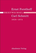 Cover: Briefwechsel Ernst Forsthoff - Carl Schmitt 1926-1974 - De Gruyter Akademie Forschung