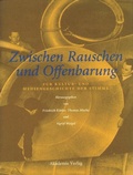 Cover: Zwischen Rauschen und Offenbarung - De Gruyter Akademie Forschung