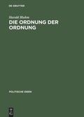 Cover: Die Ordnung der Ordnung - De Gruyter Akademie Forschung
