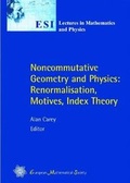 Cover: Noncommutative Geometry and Physics: Renormalisation, Motives, Index Theory - EMS Press