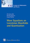 Cover: Wave Equations on Lorentzian Manifolds and Quantization - EMS Press