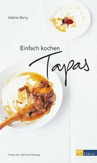 Abbildung von: Einfach kochen Tapas - AT Verlag