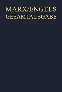 Abbildung von: Karl Marx; Friedrich Engels: Gesamtausgabe (MEGA). Werke, Artikel, Entwürfe / Karl Marx / Friedrich Engels: Werke, Artikel, Entwürfe, Januar bis Dezember 1855 - De Gruyter