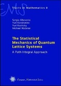 Cover: The Statistical Mechanics of Quantum Lattice Systems - EMS Press