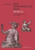 Cover: Die Perspektive der Moral - De Gruyter Akademie Forschung