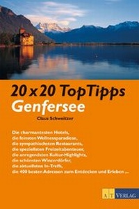 Abbildung von: 20 x 20 TopTipps Genfersee - AZ Fachverlage