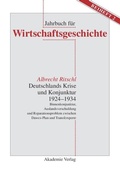 Cover: Deutschlands Krise und Konjunktur 1924-1934 - De Gruyter Akademie Forschung