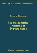 Cover: The mathematical writings of &Eacute;variste Galois - EMS Press