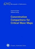 Bild: Concentration Compactness for Critical Wave Maps - EMS Press