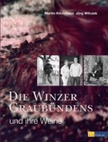 Cover: Die Winzer Graub&uuml;ndens und ihre Weine - AT Verlag