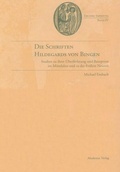 Cover: Die Schriften Hildegards von Bingen - De Gruyter Akademie Forschung