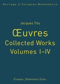 Cover: Jacques Tits, Ouvres - Collected Works, Volumes I-IV - EMS Press