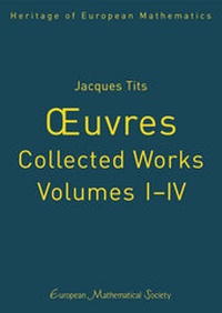 Abbildung von: Jacques Tits, Ouvres - Collected Works, Volumes I-IV - EMS Press