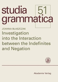Abbildung von: Investigation into the Interaction between the Indefinites and Negation - De Gruyter Akademie Forschung