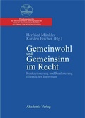 Cover: Gemeinwohl und Gemeinsinn im Recht - De Gruyter Akademie Forschung