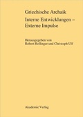 Cover: Griechische Archaik: Interne Entwicklungen - Externe Impulse - De Gruyter Akademie Forschung